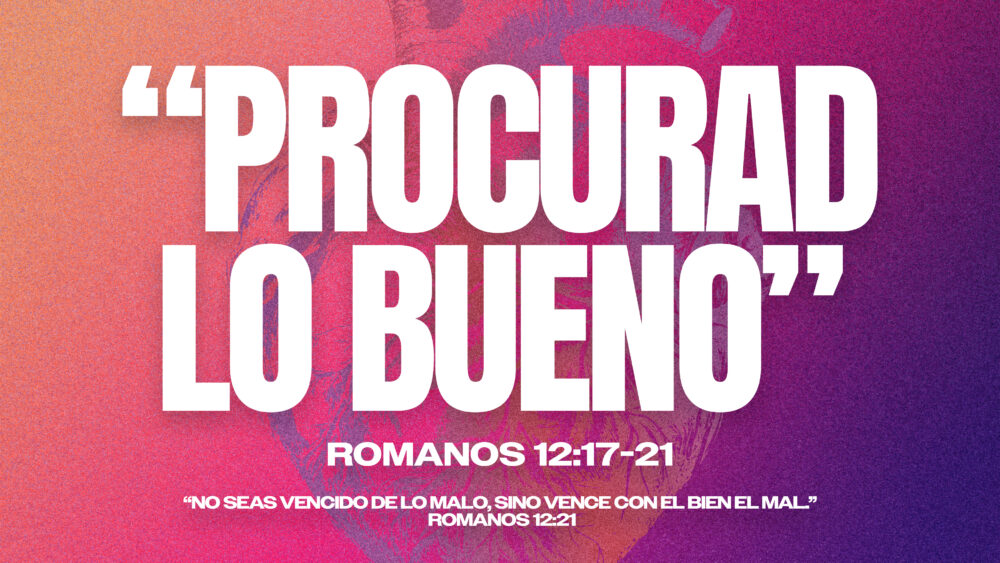Romanos 12:17-21 
