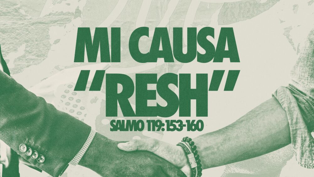Salmo 119:153-160 | Mi Causa \